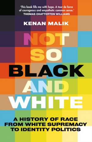 Not So Black and White de Kenan Malik