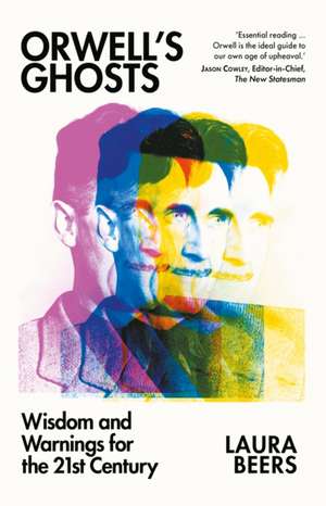 Orwell's Ghosts de Laura Beers