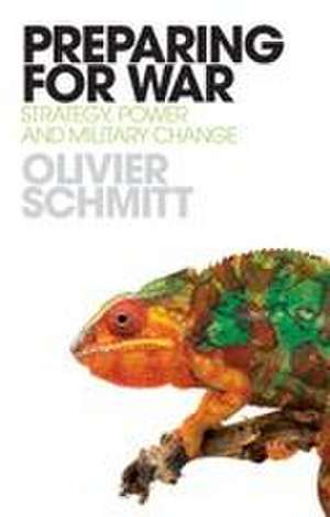 Preparing for War de Olivier Schmitt