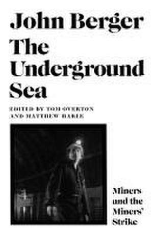 The Underground Sea de John Berger