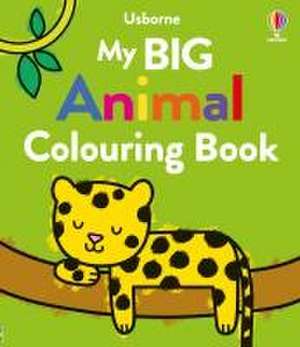 My Big Animal Colouring Book de Kate Nolan