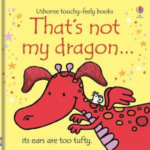 That's Not My Dragon... de Fiona Watt