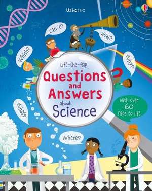 Lift-The-Flap Questions and Answers about Science de Katie Daynes