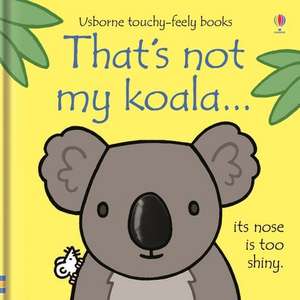 That's Not My Koala... de Fiona Watt