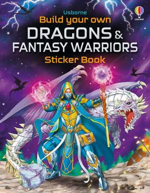 Build Your Own Dragons and Fantasy Warriors Sticker Book de Simon Tudhope