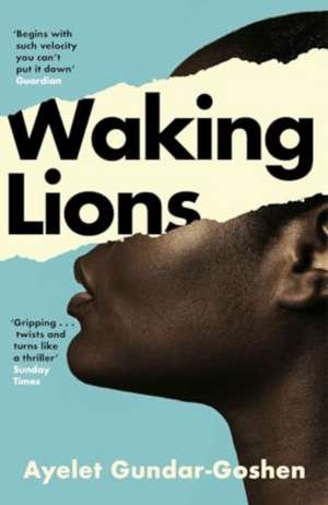 Waking Lions de Ayelet Gundar-Goshen