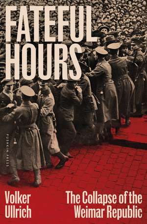 Fateful Hours de Volker Ullrich