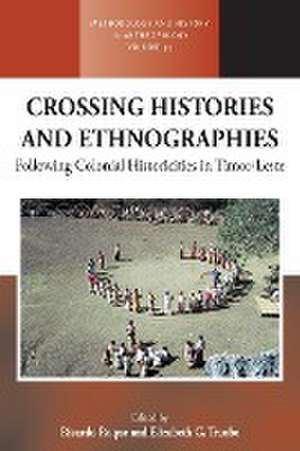 Crossing Histories and Ethnographies de Ricardo Roque