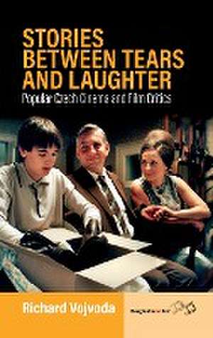 Stories between Tears and Laughter de Richard Vojvoda