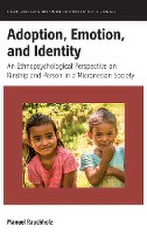 Adoption, Emotion, and Identity de Manuel Rauchholz