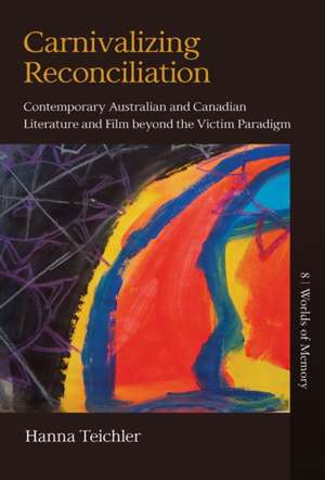 Carnivalizing Reconciliation de Hanna Teichler