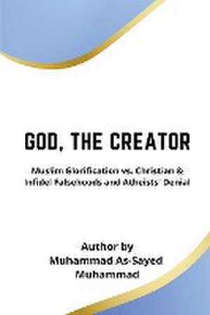 God, the Creator de Muhammad Al-Sayed Muhammad