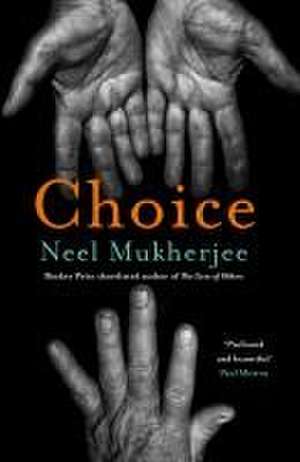 Choice de Neel Mukherjee