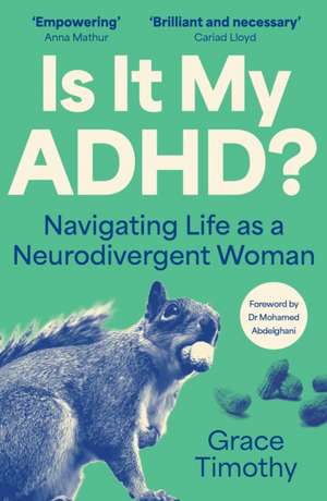 Is It My ADHD? de Grace Timothy