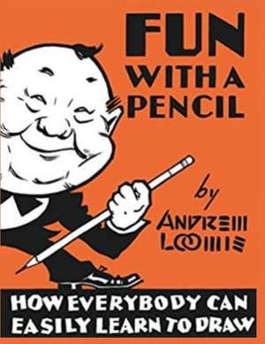 Fun With A Pencil de Andrew Loomis