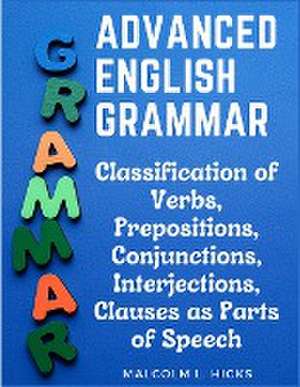 Advanced English Grammar de Malcolm L. Hicks