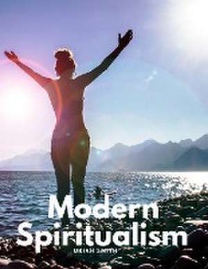 Modern Spiritualism de Uriah Smith