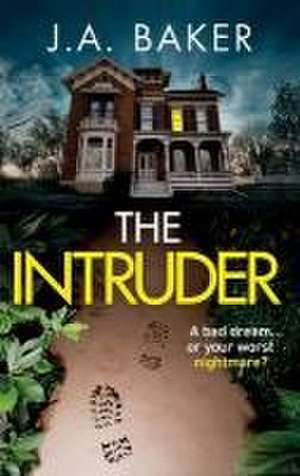 The Intruder de J A Baker