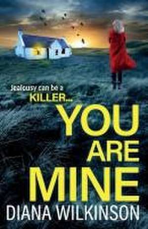 You Are Mine de Diana Wilkinson