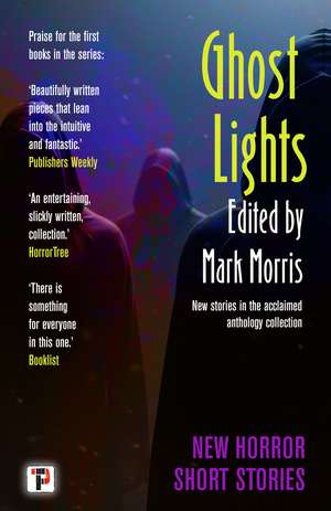 Ghost Lights: Horror Short Stories de Mark Morris