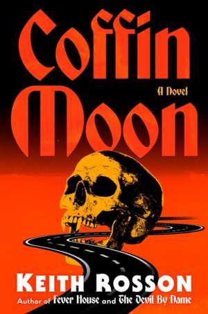 Coffin Moon de Keith Rosson