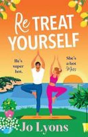 ReTreat Yourself de Jo Lyons