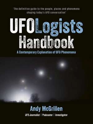 The Ufologists' Handbook de Andy Mcgrillen