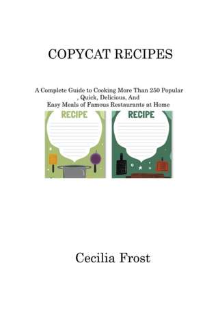 COPYCAT RECIPES de Cecilia Frost