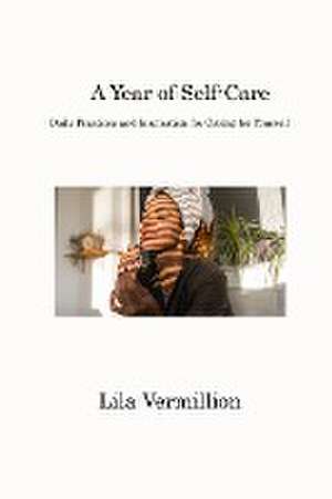 A Year of Self-Care de Lila Vermillion