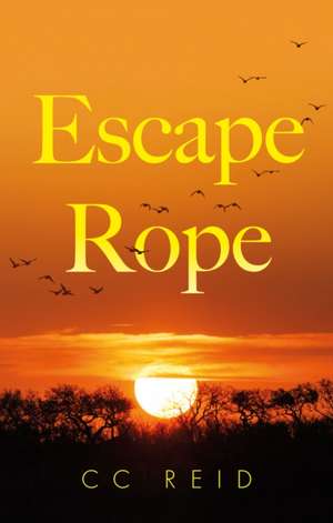 Escape Rope de Cc Reid