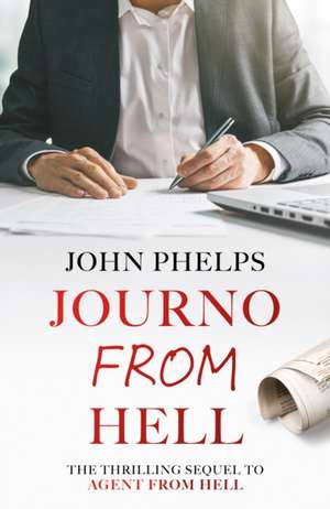 Journo From Hell de John Phelps