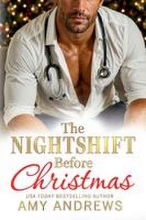 The Nightshift Before Christmas de Amy Andrews