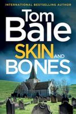 Skin and Bones de Tom Bale