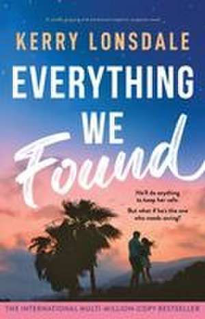 Everything We Found de Kerry Lonsdale