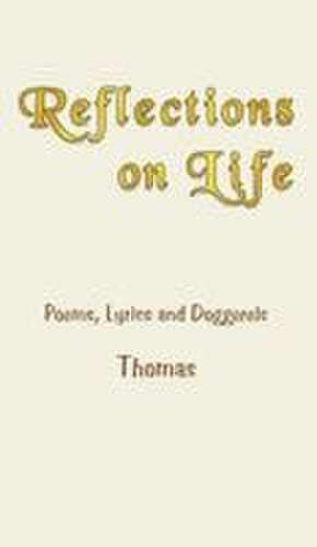 Reflections on Life de Thomas