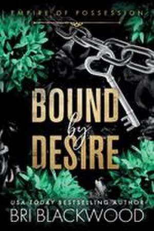 Bound by Desire de Bri Blackwood