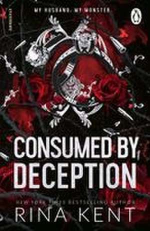 Consumed by Deception de Rina Kent