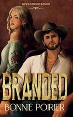 Branded de Bonnie Poirier