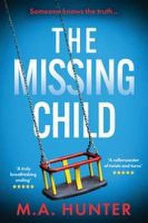 The Missing Child de M. A. Hunter