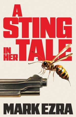 A Sting in Her Tale de Mark Ezra