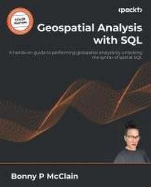 Geospatial Analysis with SQL de Bonny P McClain