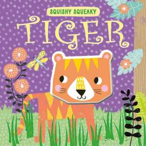 Squishy Squeaky Tiger de Louise Anglicas