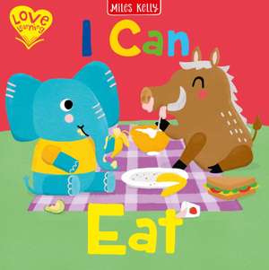 I Can Eat de Miles Kelly