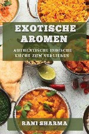 Exotische Aromen de Rani Sharma