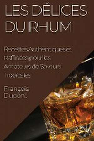 Les Délices du Rhum de François Dupont