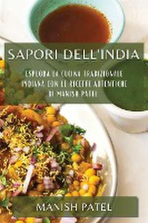 Sapori dell'India de Manish Patel