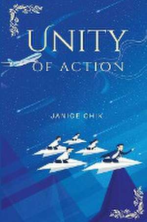 unity of action de Janice Chik