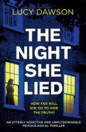 The Night She Lied de Lucy Dawson