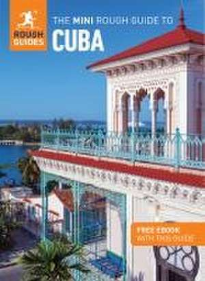 The Mini Rough Guide to Cuba: Travel Guide with eBook de Rough Guides