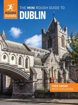 The Mini Rough Guide to Dublin: Travel Guide with eBook de Rough Guides